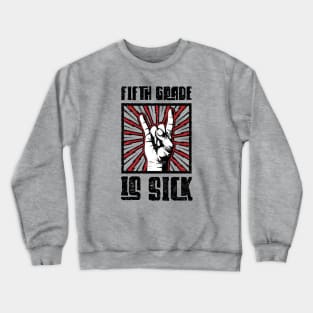 5th Grade is Sick - Red - Barn Shirt USA Crewneck Sweatshirt